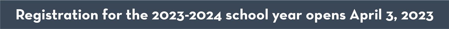 Registration for the 2023-2024 school year opens April 3
